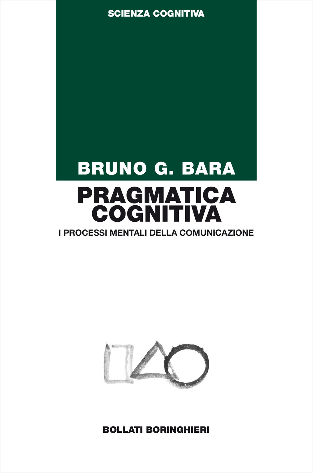 Pragmatica cognitiva. I processi mentali della comunicazione