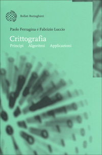 Crittografia. Principi, algoritmi, applicazioni