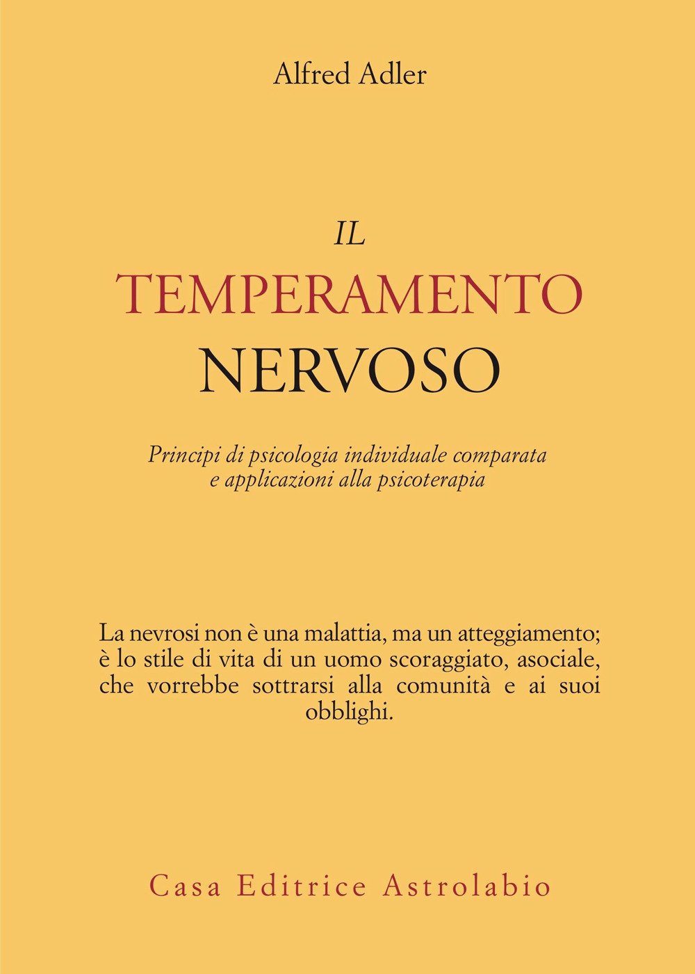 Il temperamento nervoso. Principi di psicologia individuale comparata e applicazioni alla psicoterapia