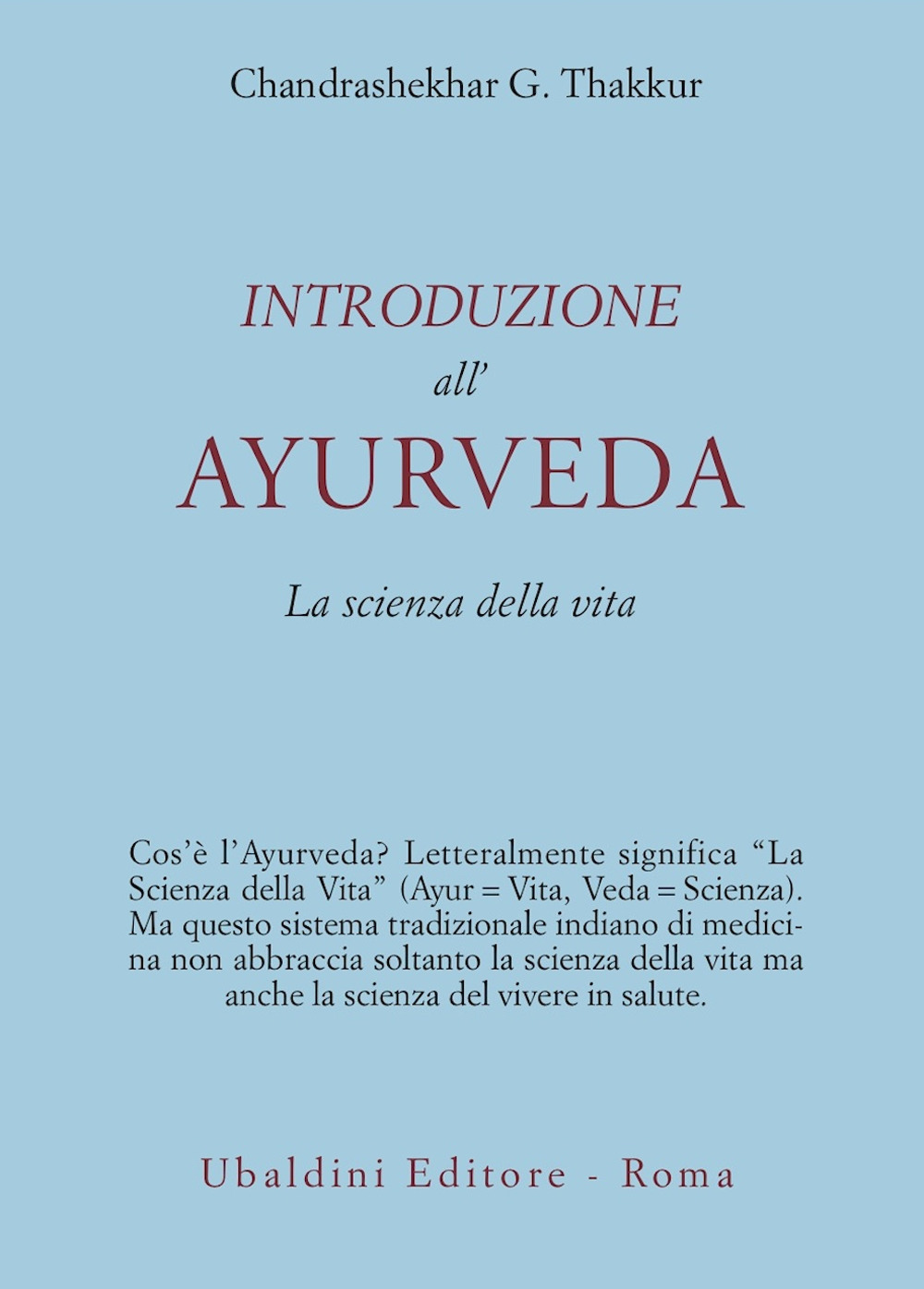 Introduzione all'Ayurveda. La scienza della vita