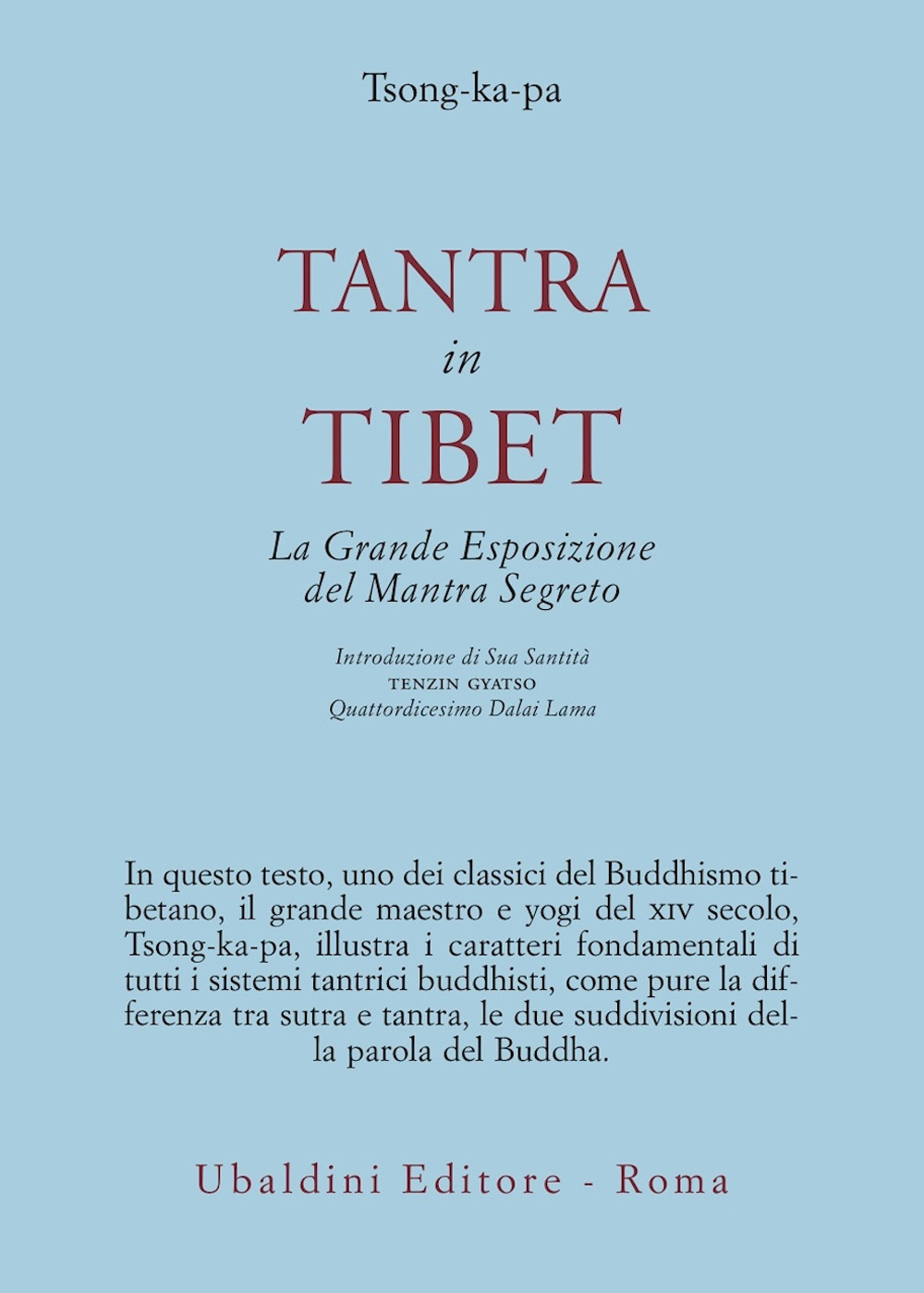 Tantra in Tibet. La grande esposizione del Mantra segreto (parte prima). Vol. 1: Tantra in Tibet