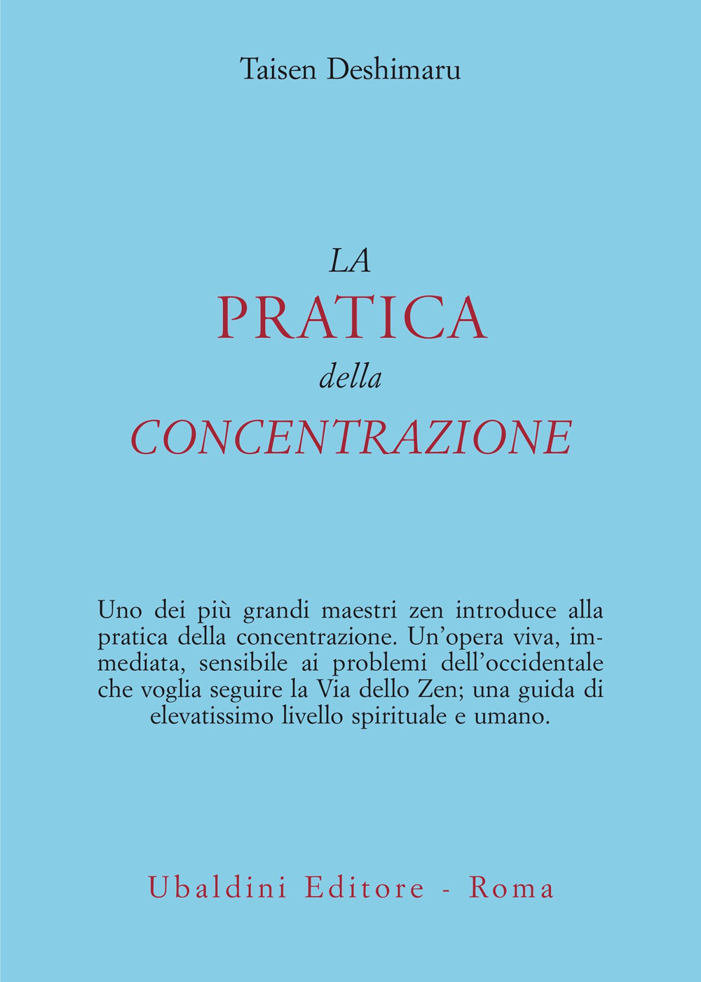 La pratica della concentrazione. Lo Zen e la vita quotidiana