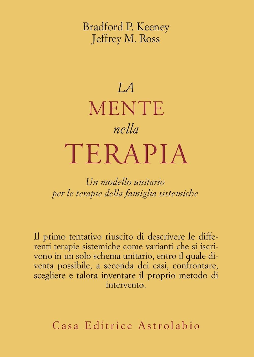 La mente nella terapia. Un modello unitario per le terapie della famiglia sistemiche