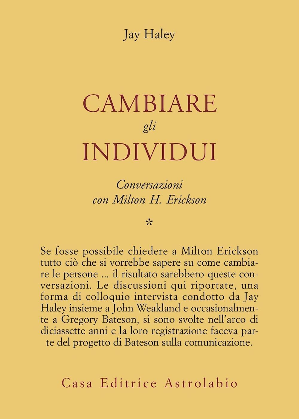 Conversazioni con Milton Erickson. Vol. 1: Cambiare gli individui