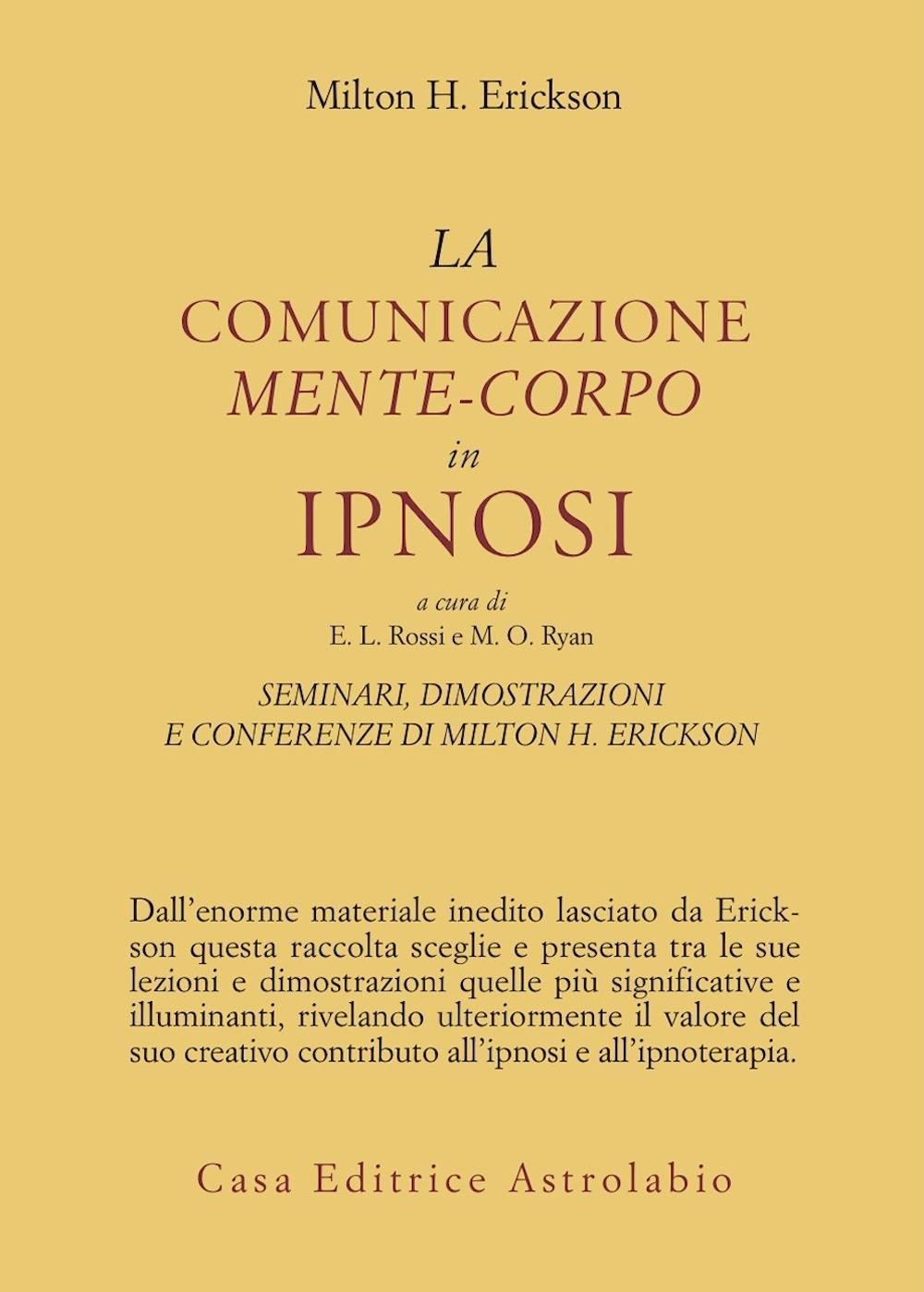 Seminari, dimostrazioni, conferenze. Vol. 3: La comunicazione mente-corpo in ipnosi