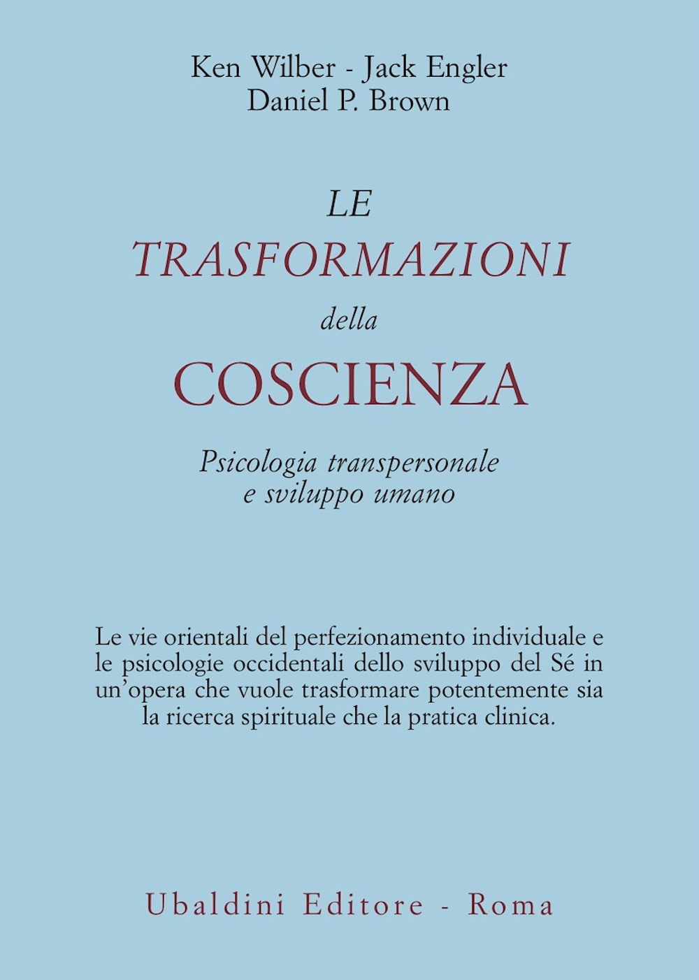 Le trasformazioni della coscienza. Psicologia transpersonale e sviluppo umano