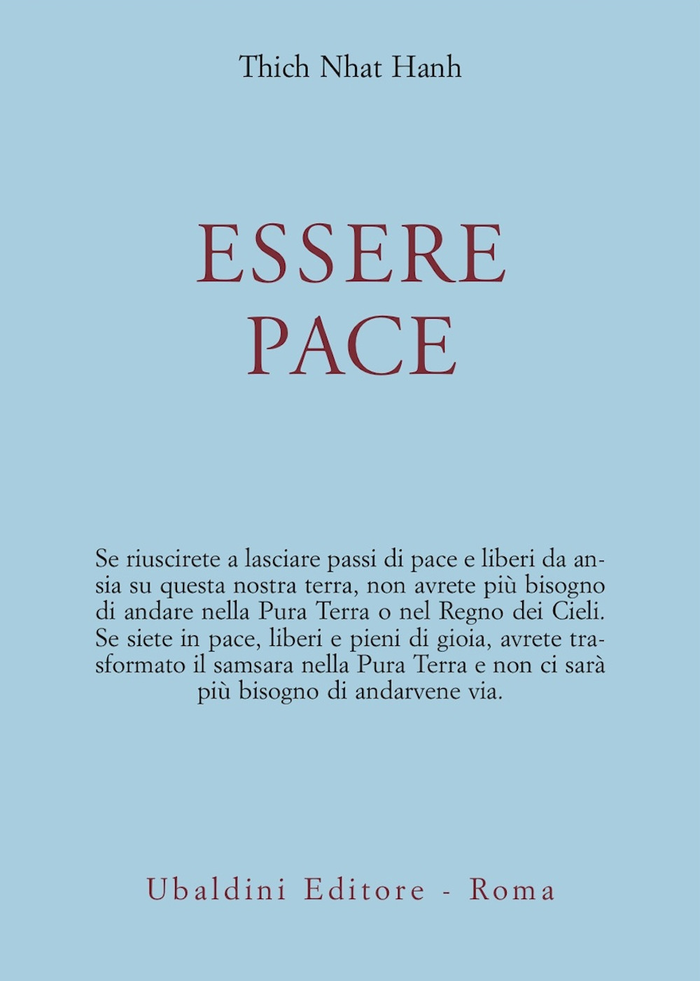 Essere pace. Con il cuore della comprensione e la meditazione camminata