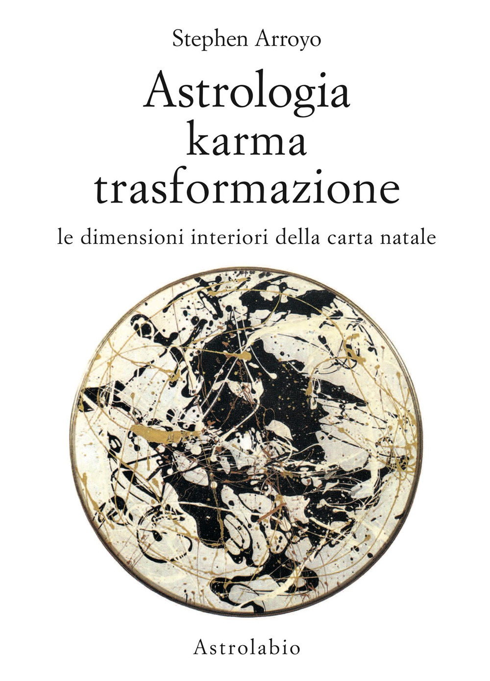 Astrologia, karma, trasformazione. Le dimensioni interiori della carta natale