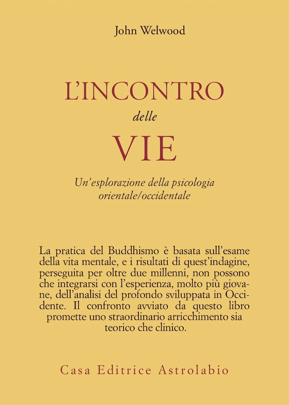 L'incontro delle vie. Un'esplorazione della psicologia orientale-occidentale