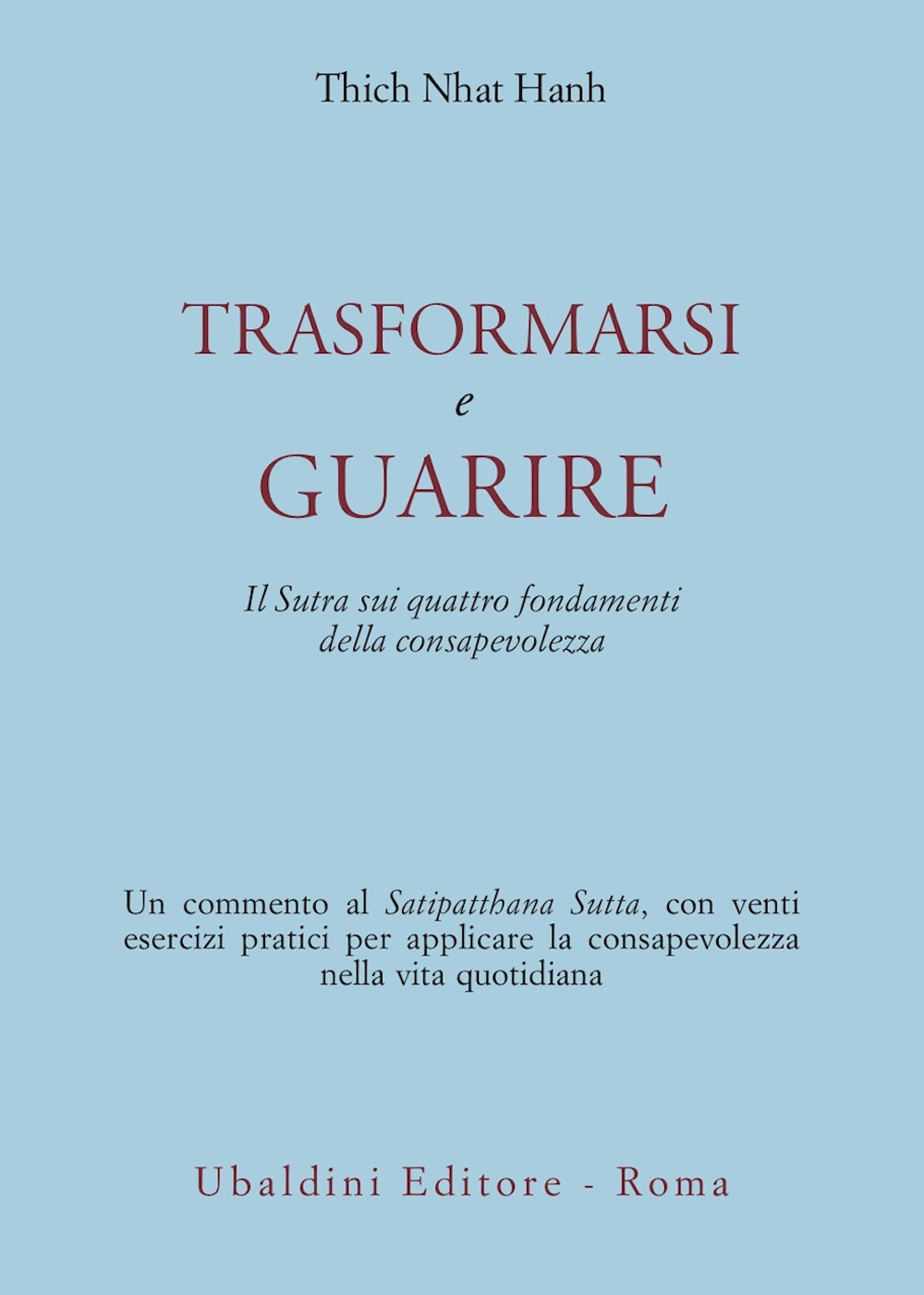 Trasformarsi e guarire. Il Sutra sui quattro fondamenti della consapevolezza