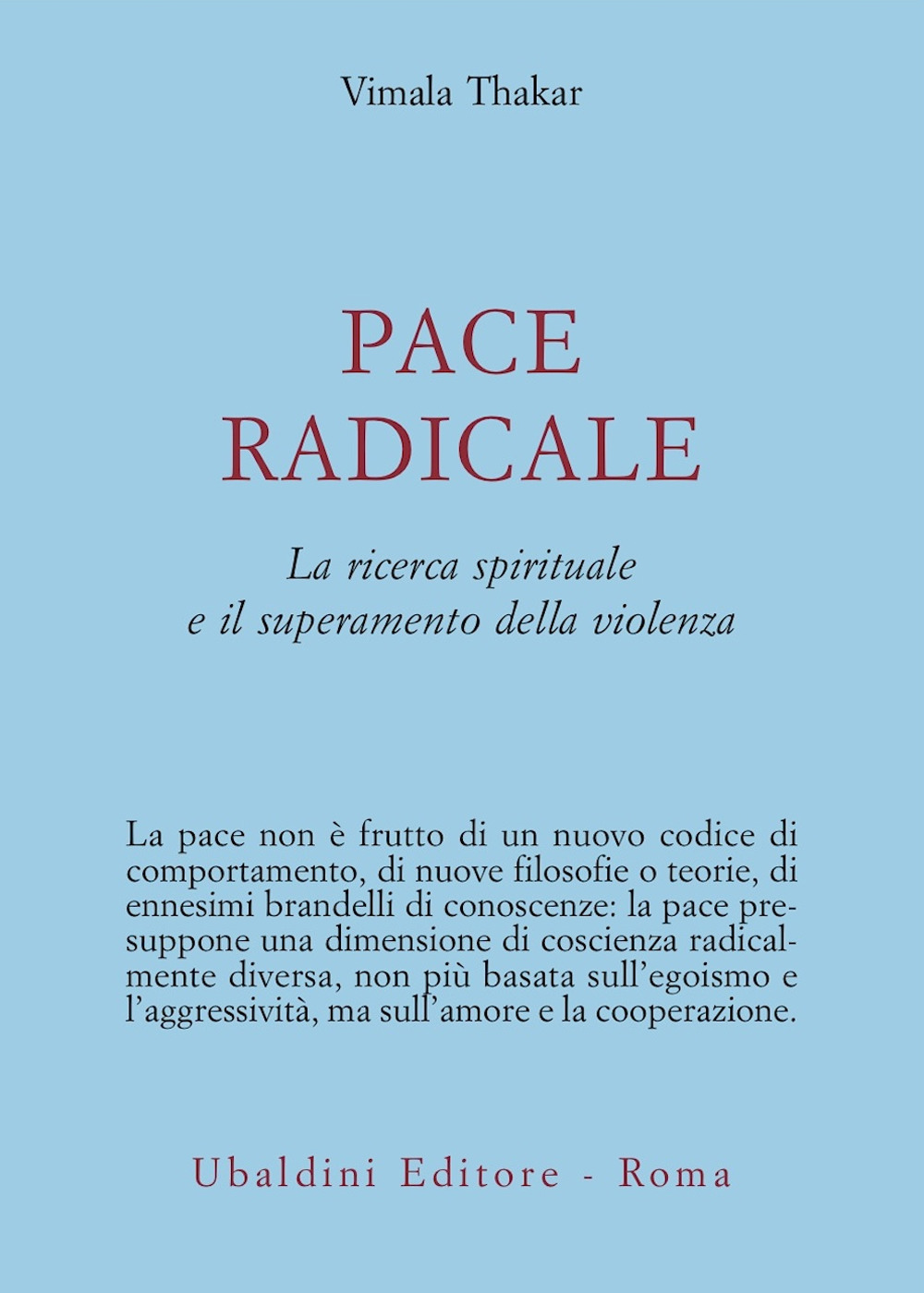 Pace radicale. La ricerca spirituale e il superamento della violenza