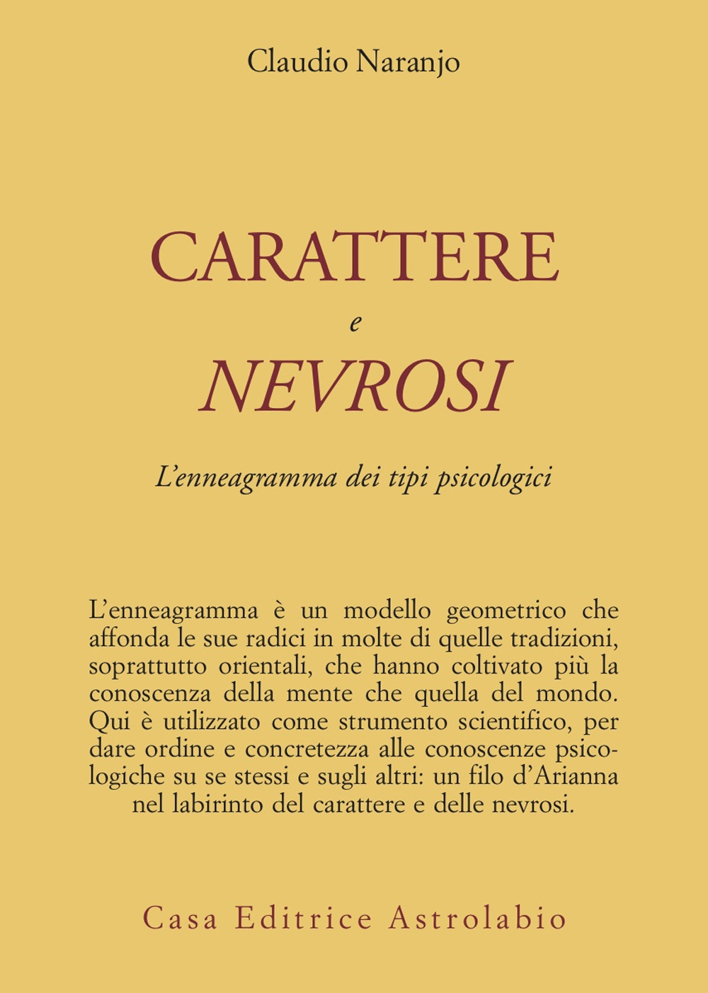 Carattere e nevrosi. L'enneagramma dei tipi psicologici