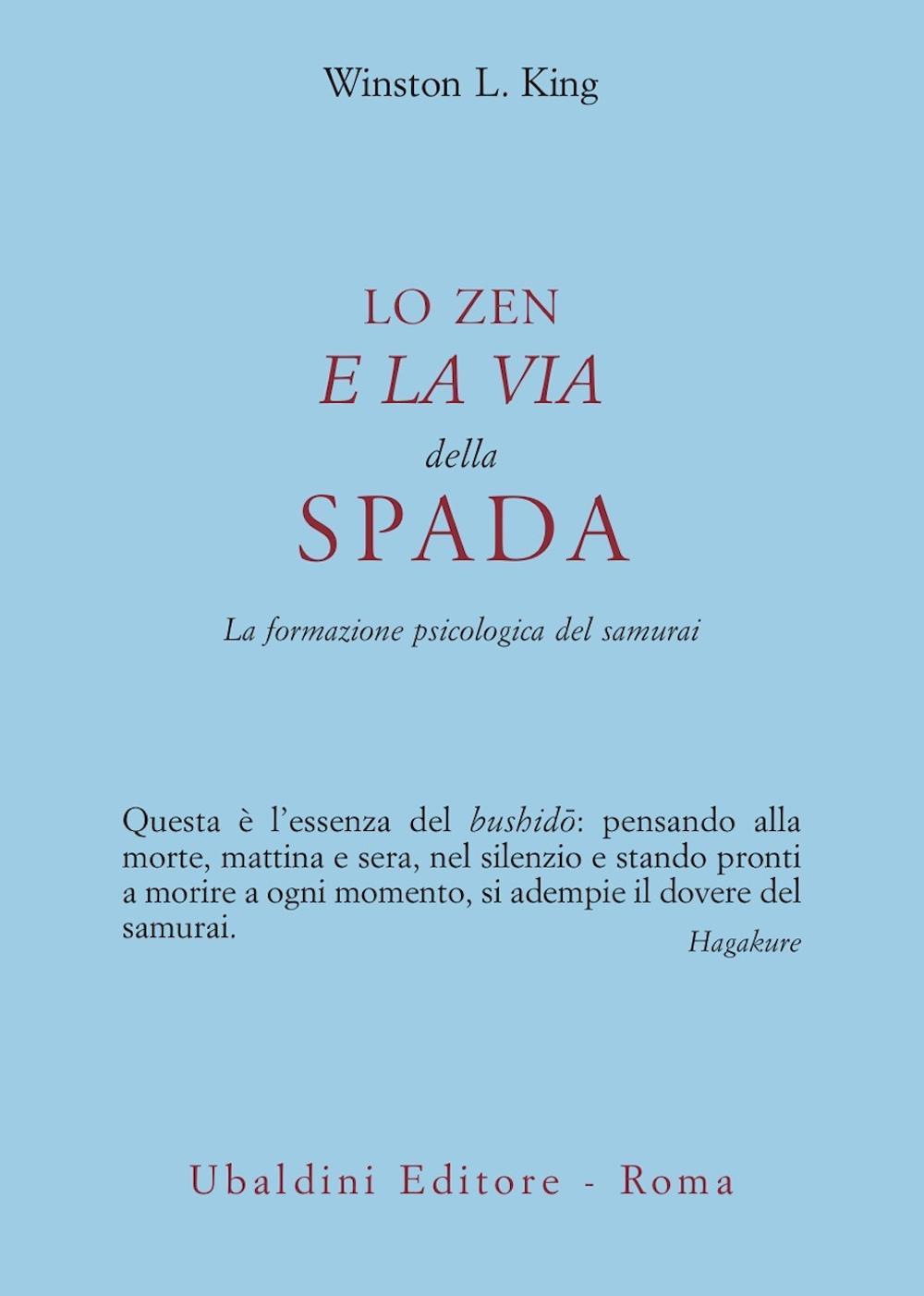 Lo zen e la via della spada. La formazione psicologica del samurai
