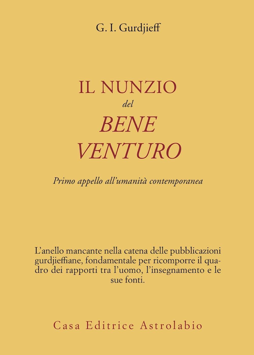 Il nunzio del bene venturo. Primo appello all'umanità contemporanea