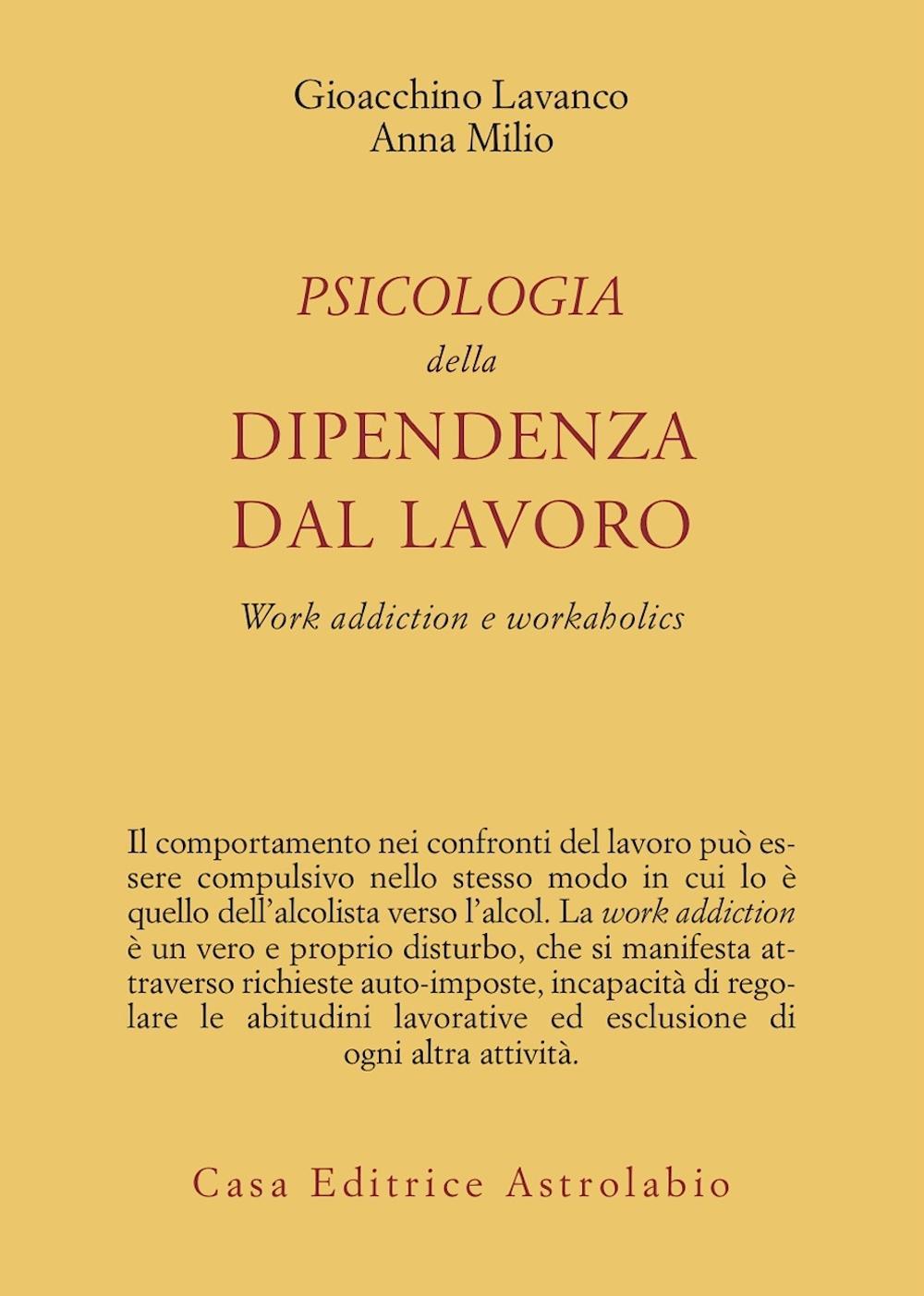 Psicologia della dipendenza dal lavoro. «Work addiction» e «workaholics»