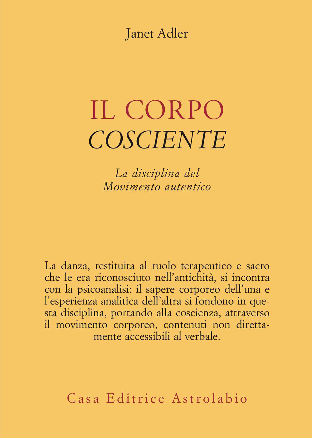 Il corpo cosciente. La disciplina del movimento autentico