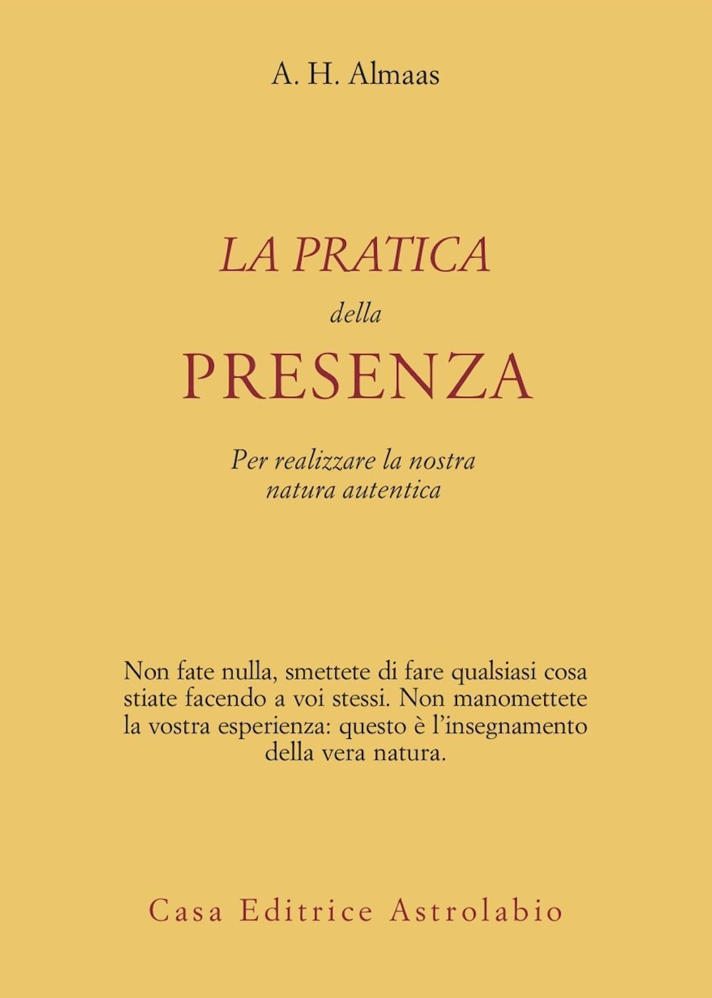 La pratica della presenza per realizzare la nostra natura autentica