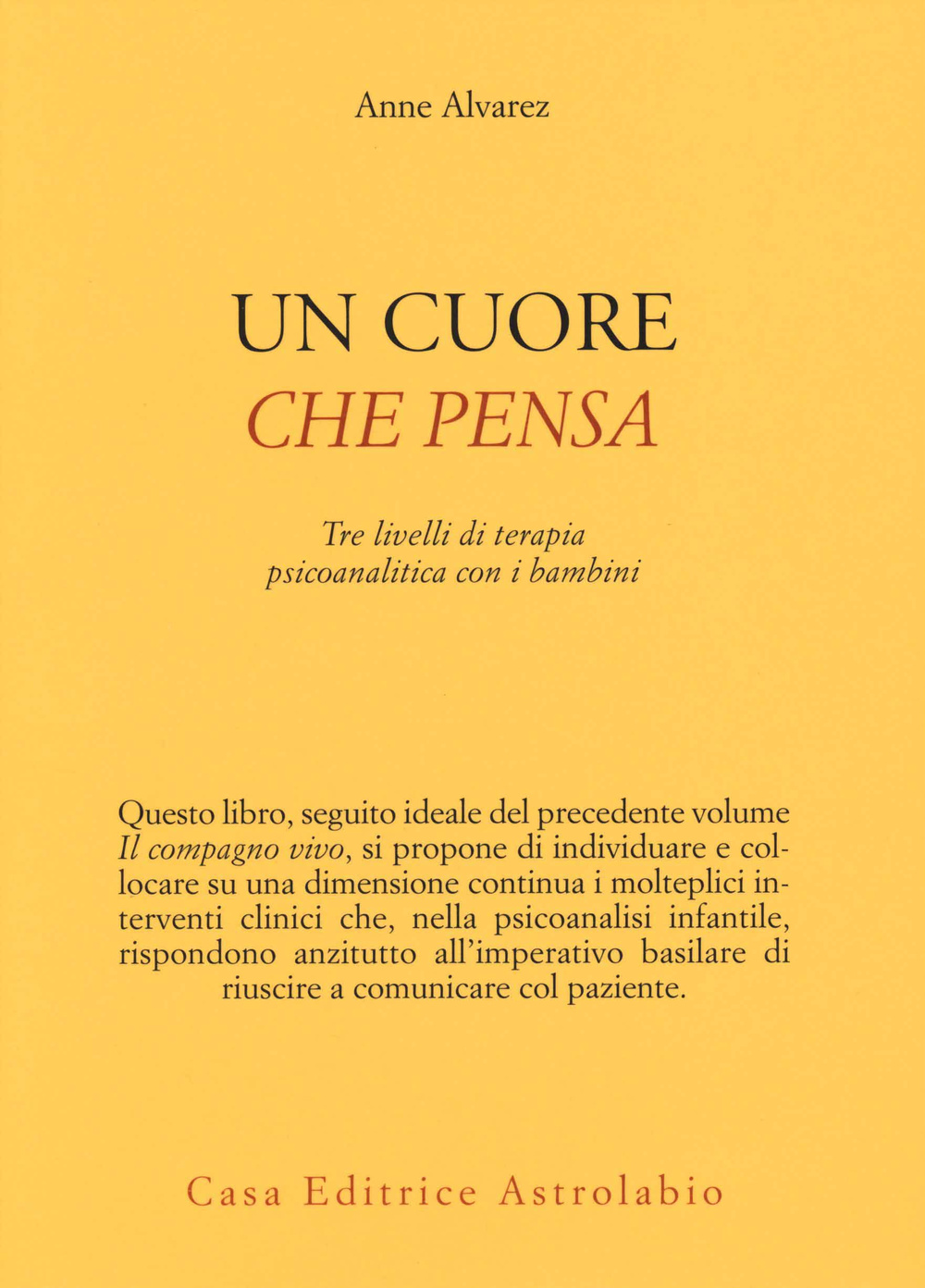 Un cuore che pensa. Tre livelli di terapia psicoanalitica con i bambini