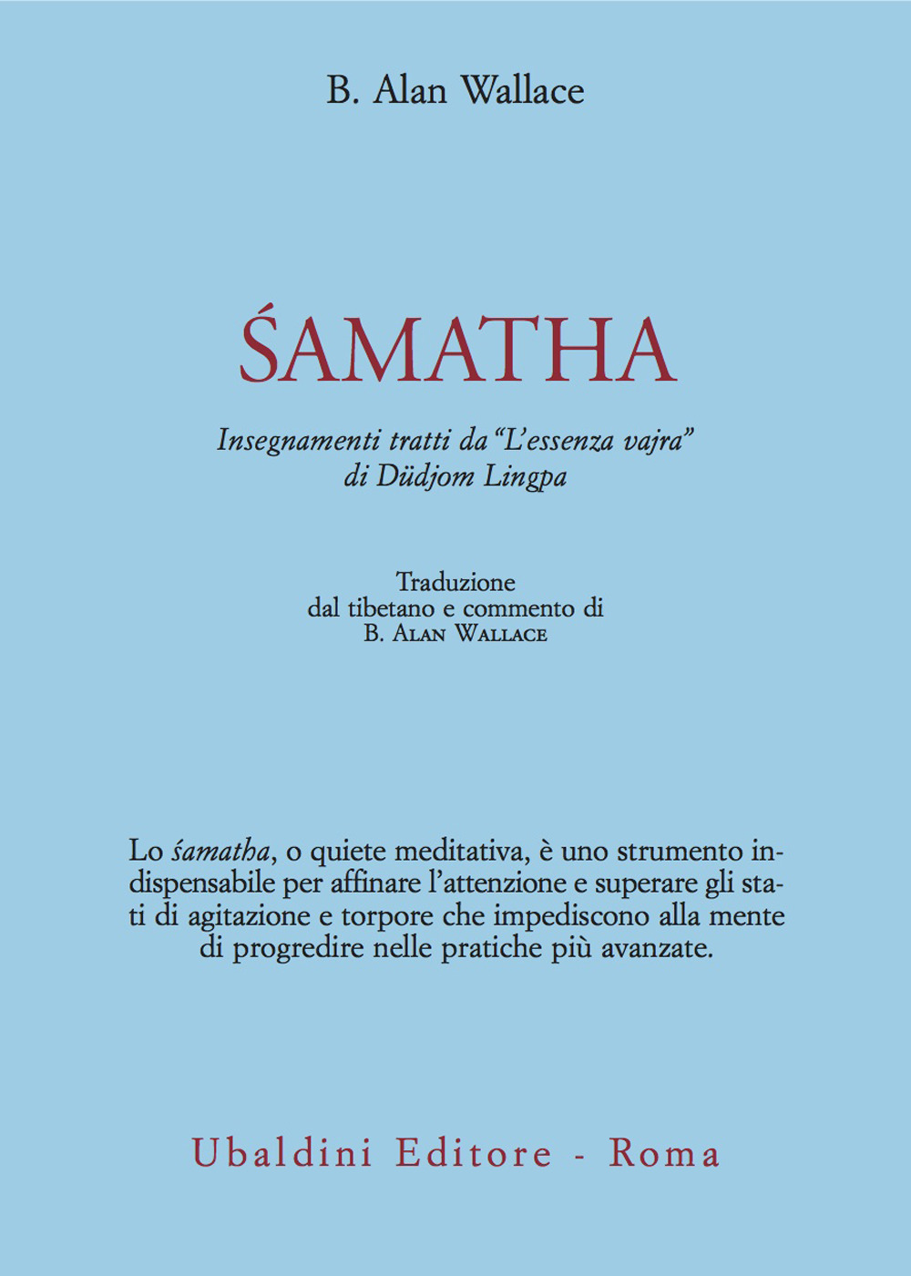 Samatha. Insegnamenti tratti da «L'essenza vajra» di Düdjom Lingpa