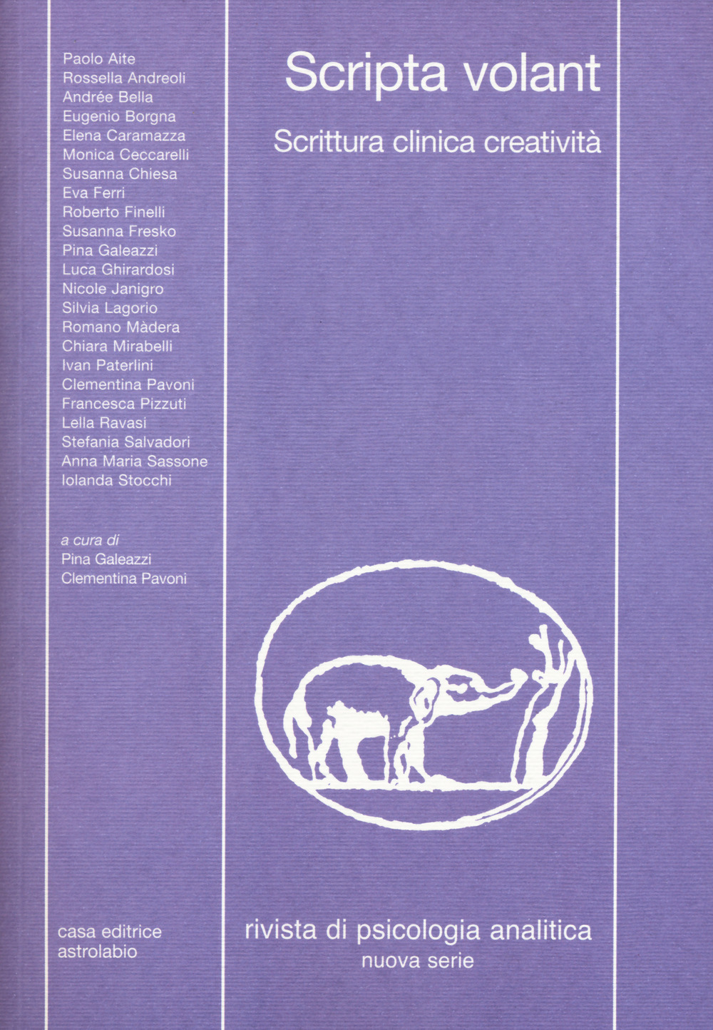 Rivista di psicologia analitica. Nuova serie. Vol. 45: Scripta volant. Scrittura clinica creatività