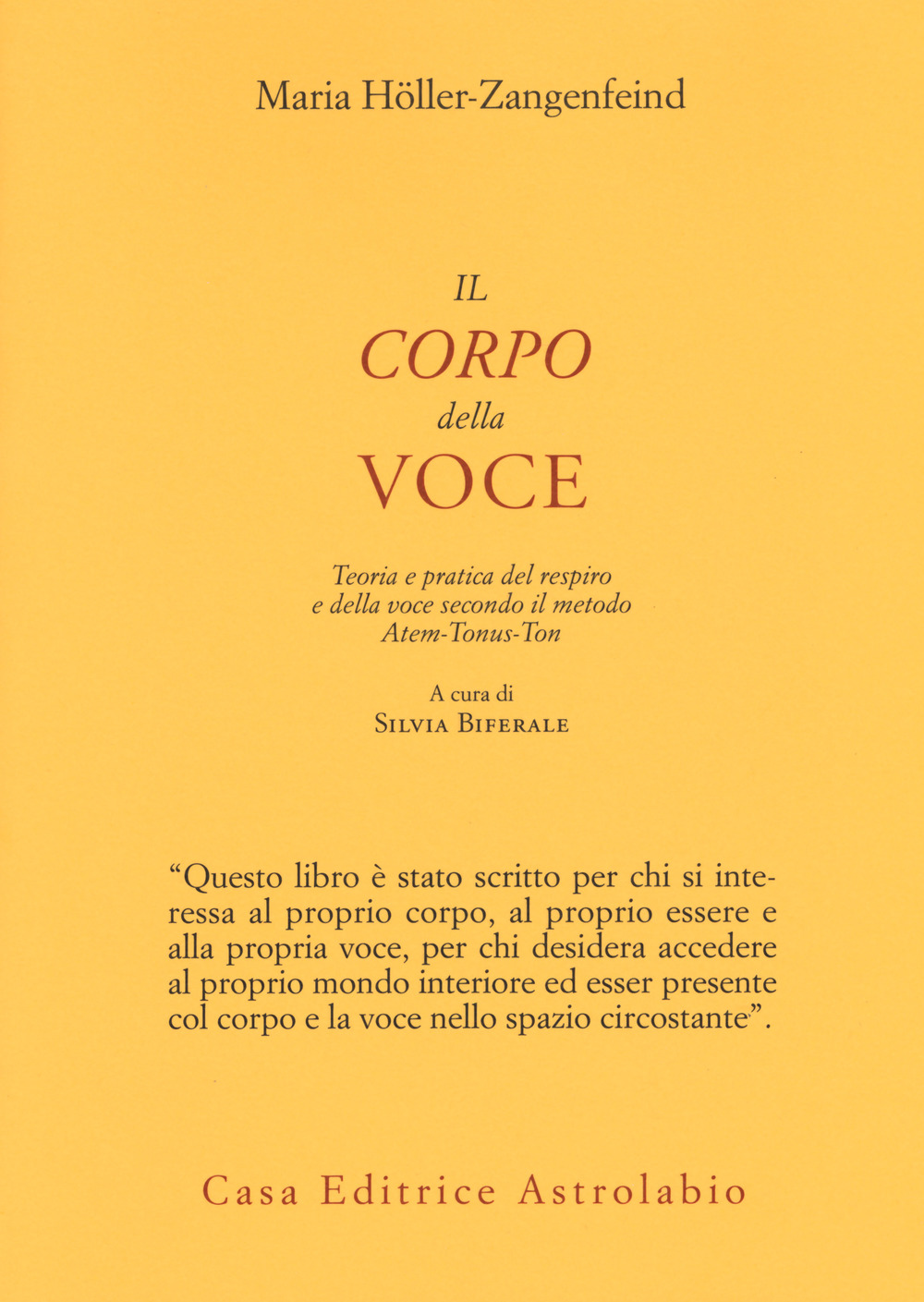 Il corpo della voce. Teoria e pratica del respiro e della voce secondo il metodo Atem-Tonus-Ton