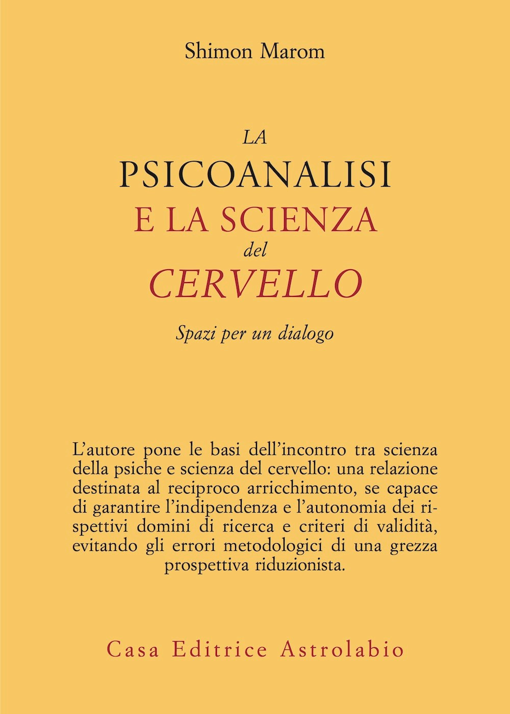 La psicoanalisi e la scienza del cervello. Spazi per un dialogo