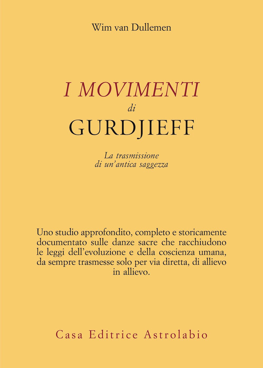 I movimenti di Gurdjieff. La trasmissione di un’antica saggezza