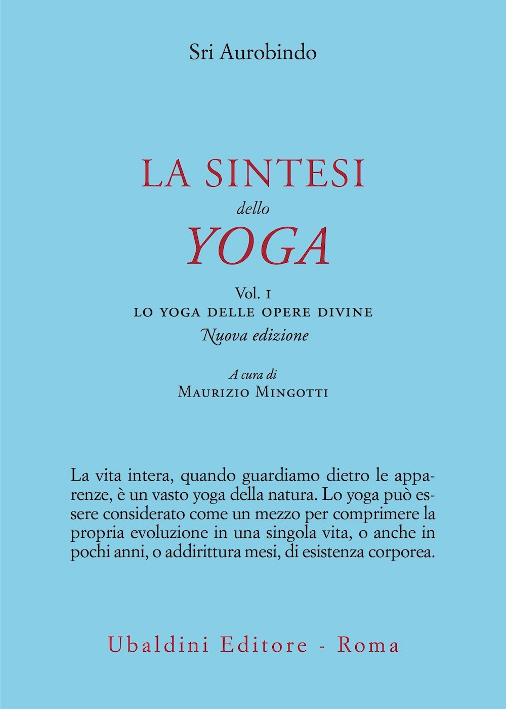 La sintesi dello yoga. Vol. 1: Lo yoga delle opere divine