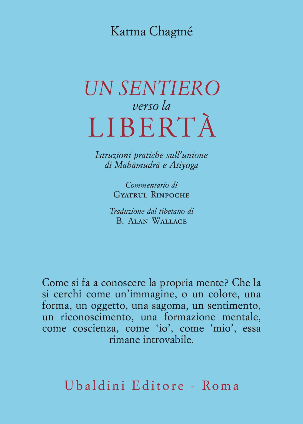 Un sentiero verso la libertà. Istruzioni pratiche sull’unione di Mahāmudrā e Atiyoga