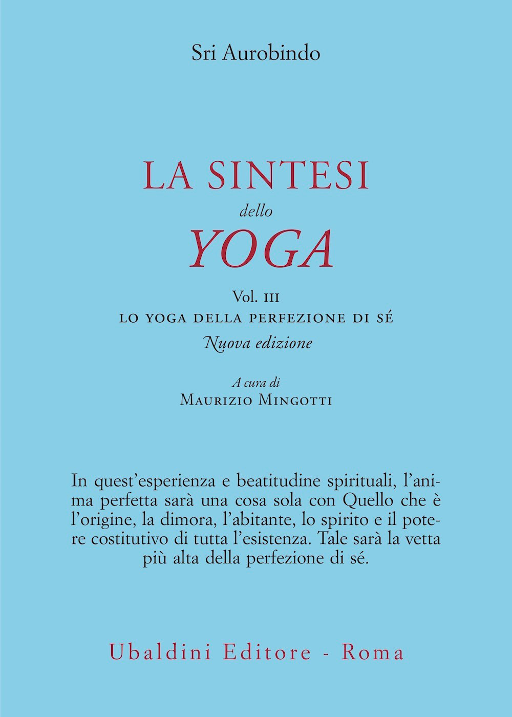 La sintesi dello yoga. Vol. 3: Lo yoga della perfezione di sé