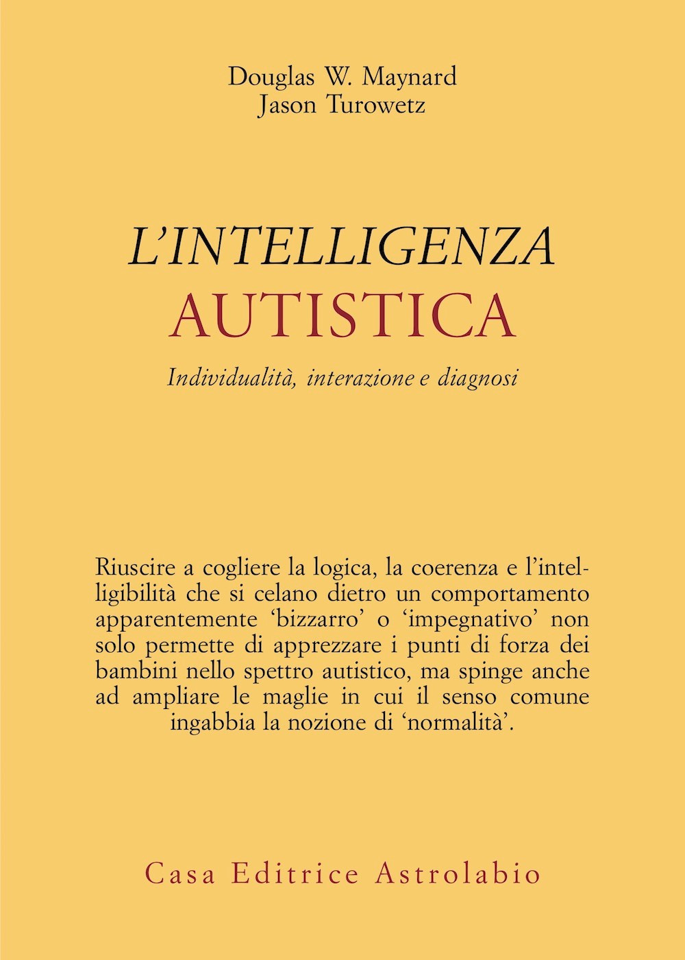 Intelligenza autistica. Individualità, interazione e diagnosi
