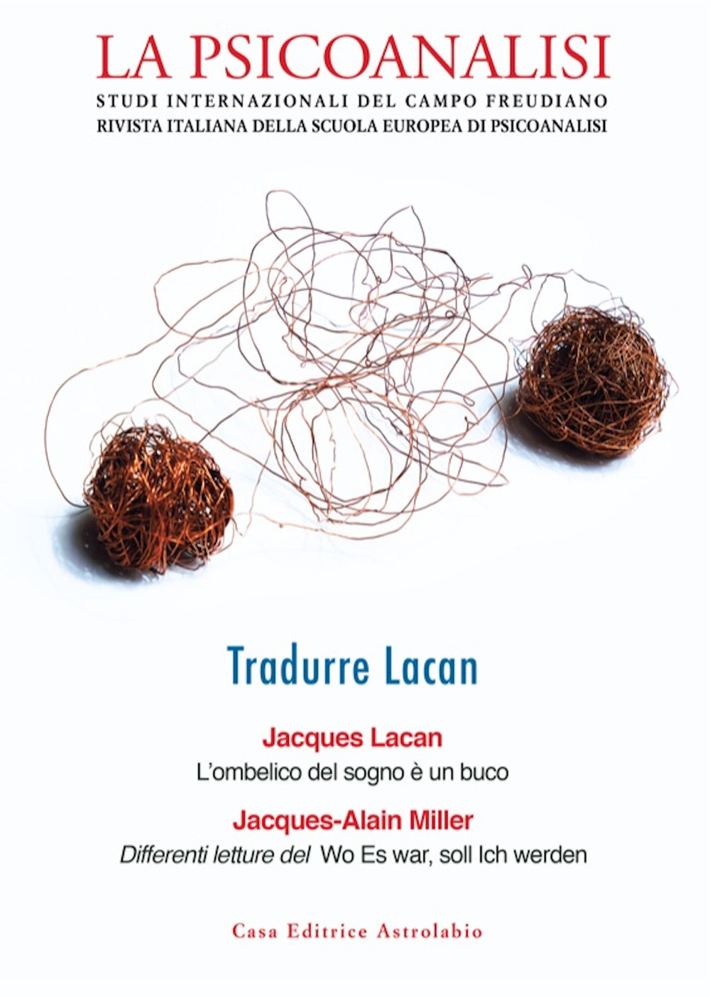 La psicoanalisi. Studi italiani internazionali del campo freudiano. Rivista italiana della scuola europea di psicoanalisi. Vol. 75: Tradurre Lacan