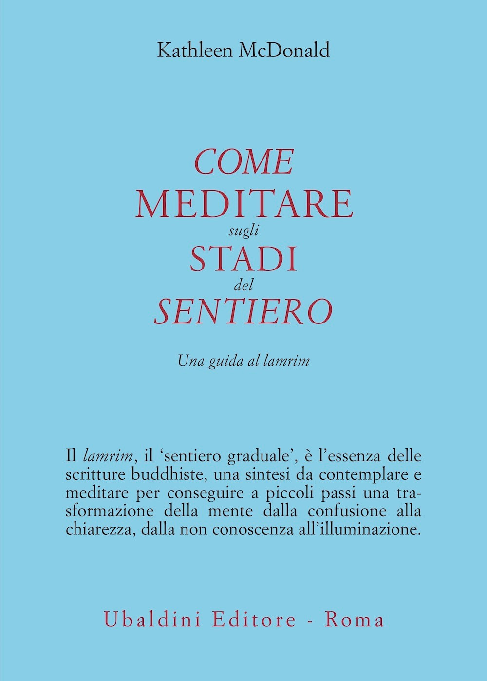 Come meditare sugli stadi del sentiero. Una guida al lamrim