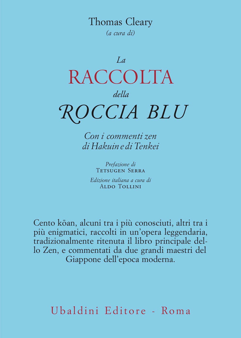 La raccolta della roccia blu. Con i commenti zen di Hakuin e di Tenkei