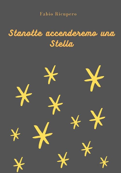 Stanotte accenderemo una stella