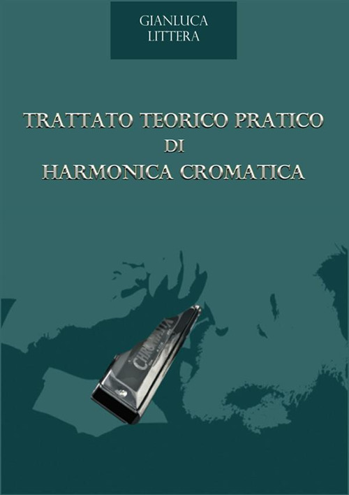 Trattato teorico pratico di harmonica cromatica