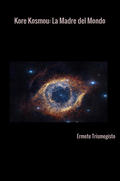 Kore kosmou. La madre del mondo