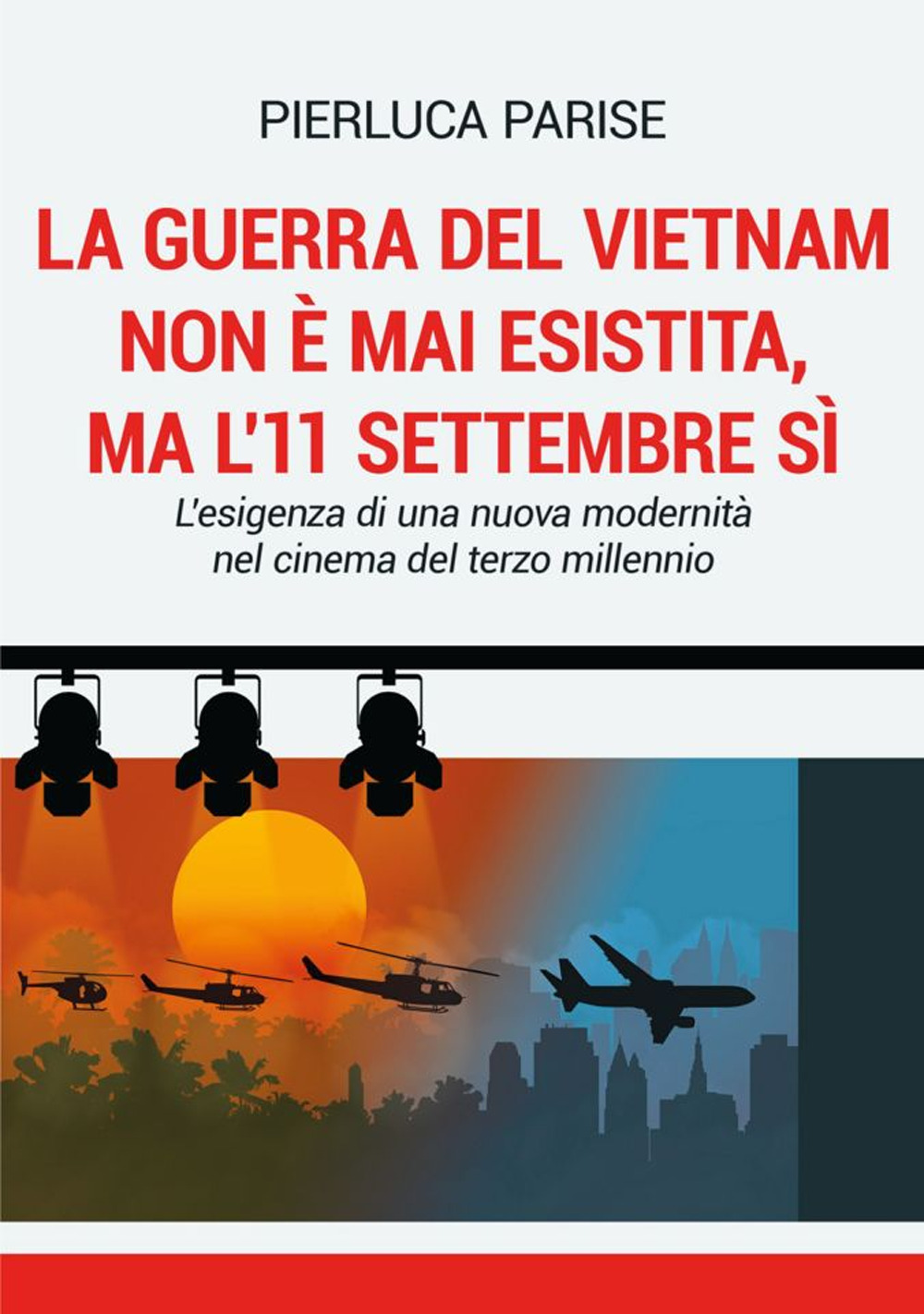 La guerra del Vietnam non è mai esistita, ma l'11 settembre sì. L'esigenza di una nuova modernità nel cinema del terzo millennio