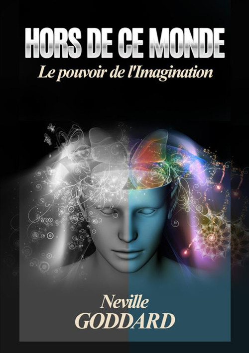 Hors de ce monde. Le pouvoir de l'imagination