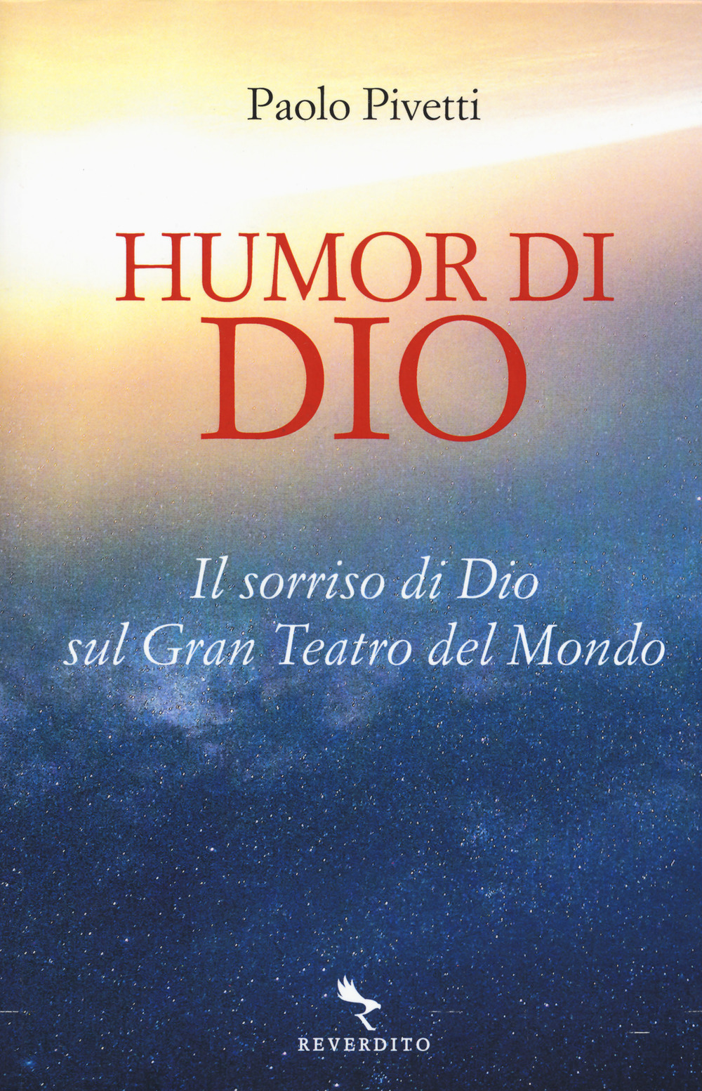 Humor di Dio. Il sorriso di Dio sul Gran Teatro del Mondo