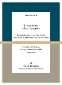 L'esenzione oltre il catasto. Beni ecclesiastici e politica fiscale dello Stato di Milano nell'età delle riforme