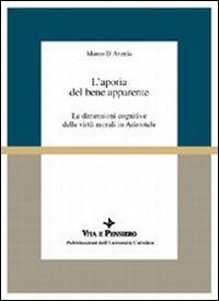 L'aporia del bene apparente. Le dimensioni cognitive delle virtù morali in Aristotele