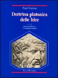 Dottrina platonica delle idee. Una introduzione all'idealismo
