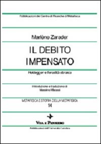 Metafisica e storia della metafisica. Vol. 14: Il debito impensato. Heidegger e l'eredità ebraica