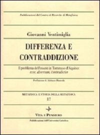 Metafisica e storia della metafisica. Vol. 17: Differenza e contraddizione. Il problema dell'essere in Tommaso d'Aquino: esse, diversum, contradictio