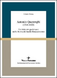 Antonio Querenghi (1546-1633). Un letterato padovano nella Roma del tardo Rinascimento
