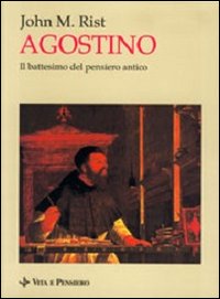 Agostino. Il battesimo del pensiero antico