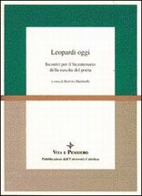 Leopardi oggi. Incontri per il bicentenario della nascita del poeta