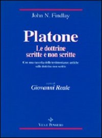 Platone: le dottrine scritte e non scritte. Con una raccolta delle testimonianze antiche sulle dottrine non scritte
