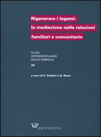 Rigenerare i legami: la mediazione nelle relazioni familiari e comunitarie